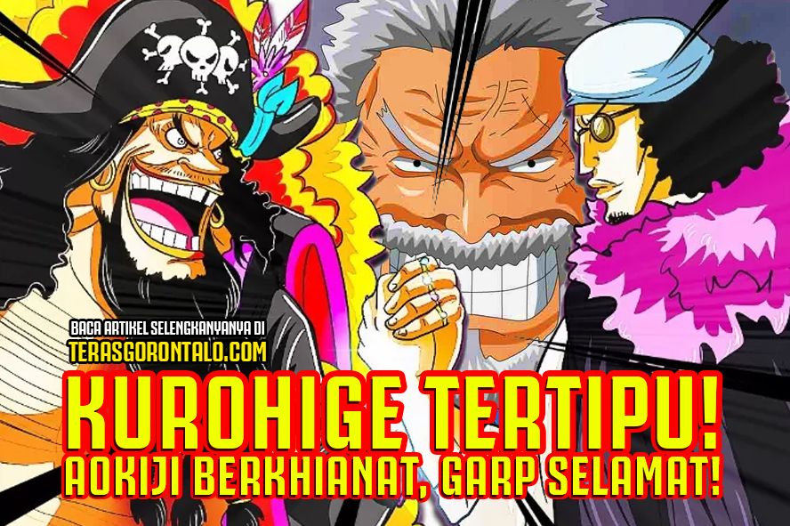 Spoiler One Piece 1074: kejadian mengejutkan terjadi saat pertarungan Monkey D Garp melawan Kurohige, tiba-tiba Aokiji berkhianat!