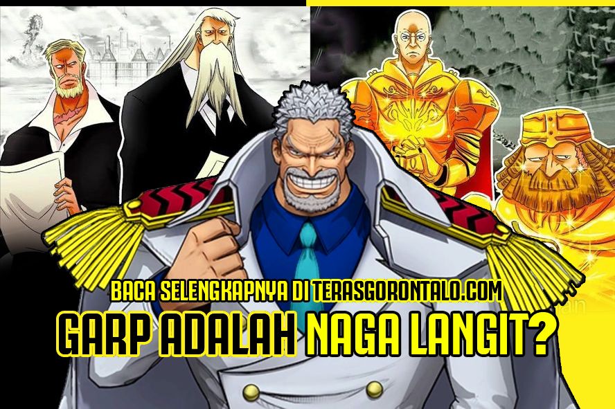 Naga Langit Jadi Alasan Garp Tolak Posisi Admiral, Celestial Dragon Dibenci Sekaligus Ditakuti di Dunia One Piece