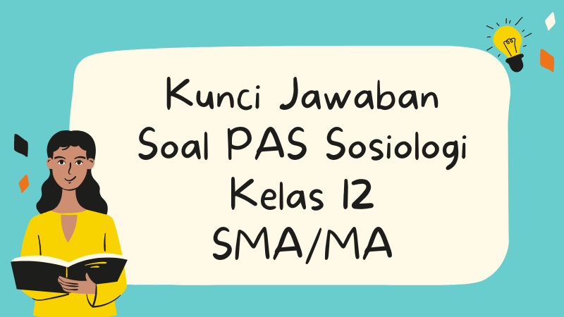 Kunci Jawaban Soal PAS Sosiologi Kelas 12 SMA
