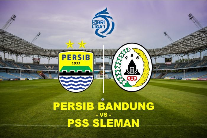 Head to Head Persib Bandung vs PSS Sleman, Prediksi Skor dan Susunan Pemain di BRI Liga 1