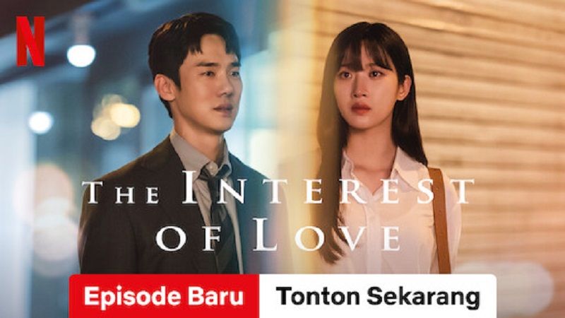 Link nonton drama korea The Interest of Love episode terakhir.