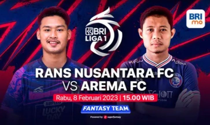 Jadwal Liga 1 Hari ini, RANS Nusantara FC vs Arema di Indosiar Hari Rabu 8 Februari 2023
