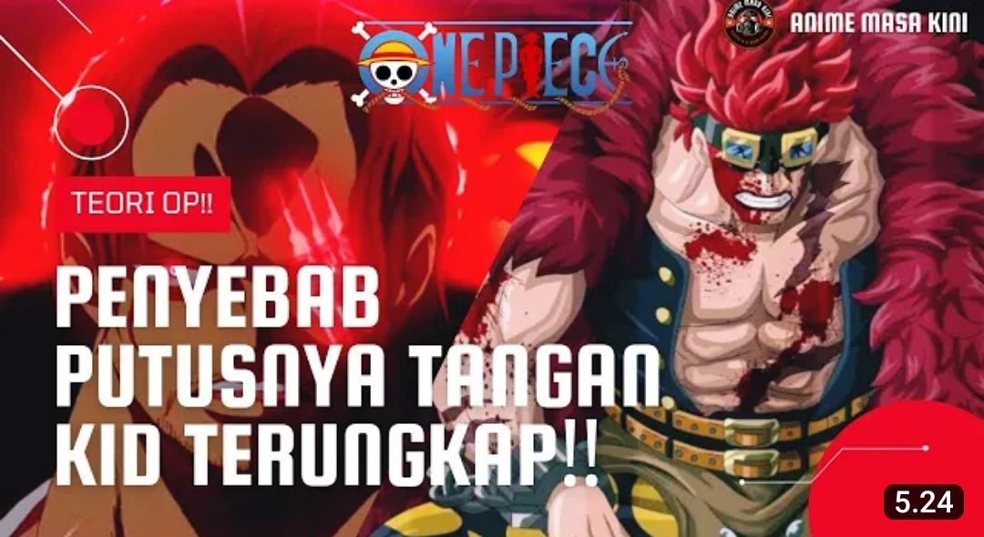Eiichiro Oda Berhasil Tipu Kita Semua, Ternyata Tangan Kiri Eustass Kid Putus Bukan Ulah Dari Shanks