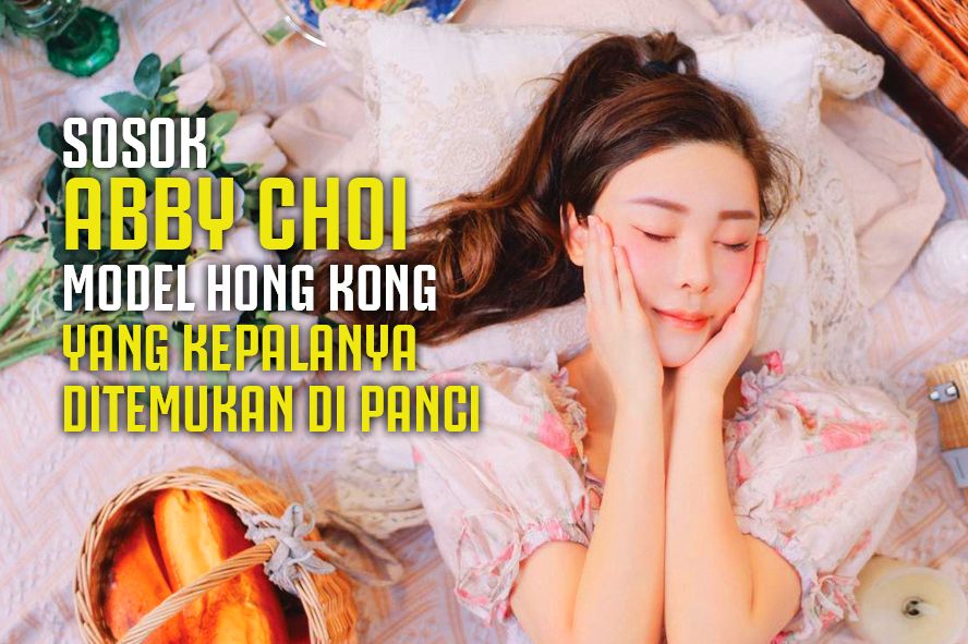Sosok Abby Choi Model Hong Kong yang Kepalanya Ditemukan di Panci,Ternyata Punya Harta Capai Rp 194 Miliar