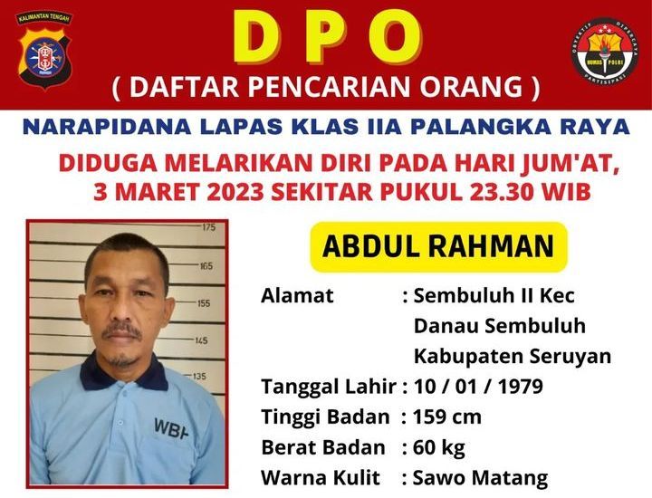Abdul Rahman DPO narapidana yang kabur dari Lapas IIA Kota Palangkaraya masih dalam pengejaran