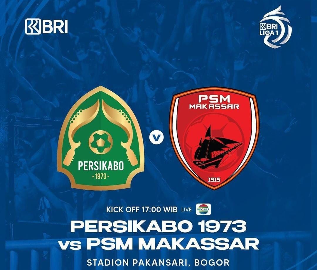 Live streaming Indosiar, siaran langsung Persikabo 1973 vs PSM Makassar BRI Liga 1 hari ini.