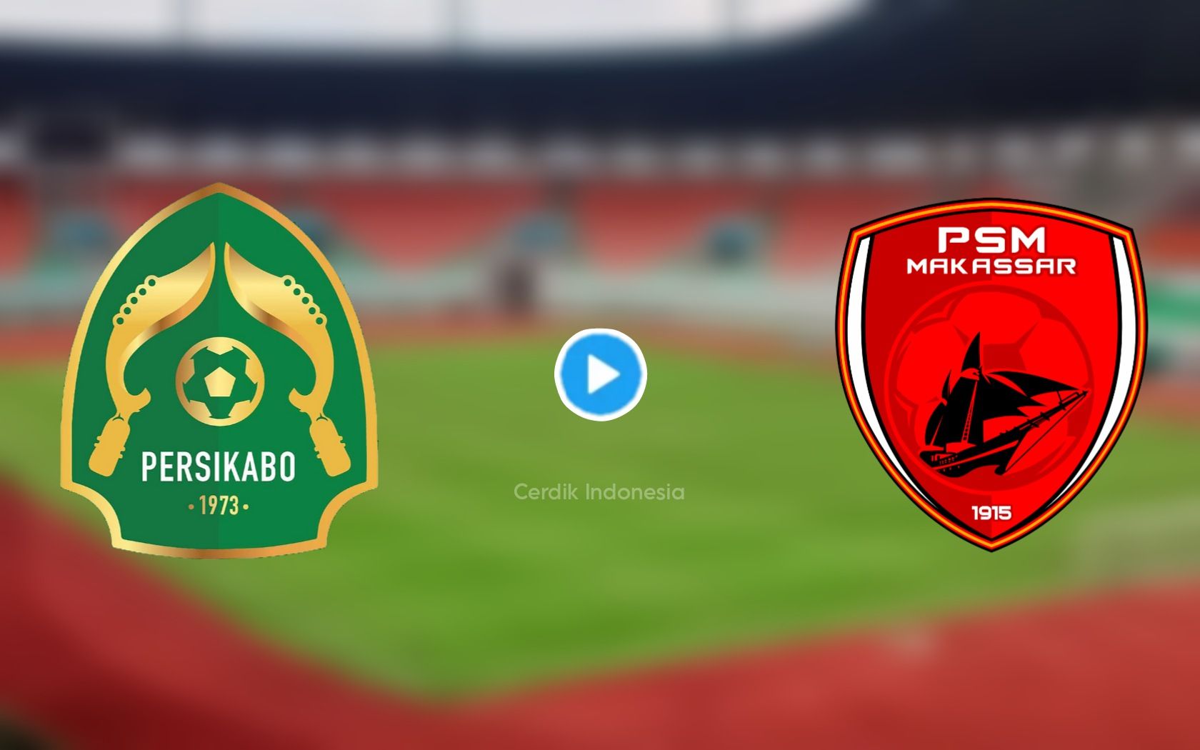 Ilustrasi link live streaming Persikabo 1973 vs PSM Makassar pertandingan BRI Liga 1 hari ini