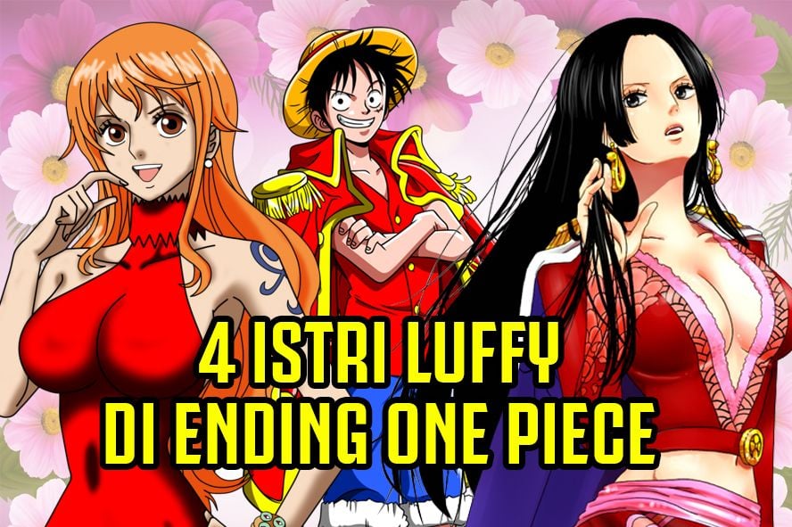 Eiichiro Oda Ungkap 4 Istri Monkey D Luffy di Ending Manga One Piece, Bukan Nami, Boa Hancock Jadi Ratu Sang Raja Bajak Laut!