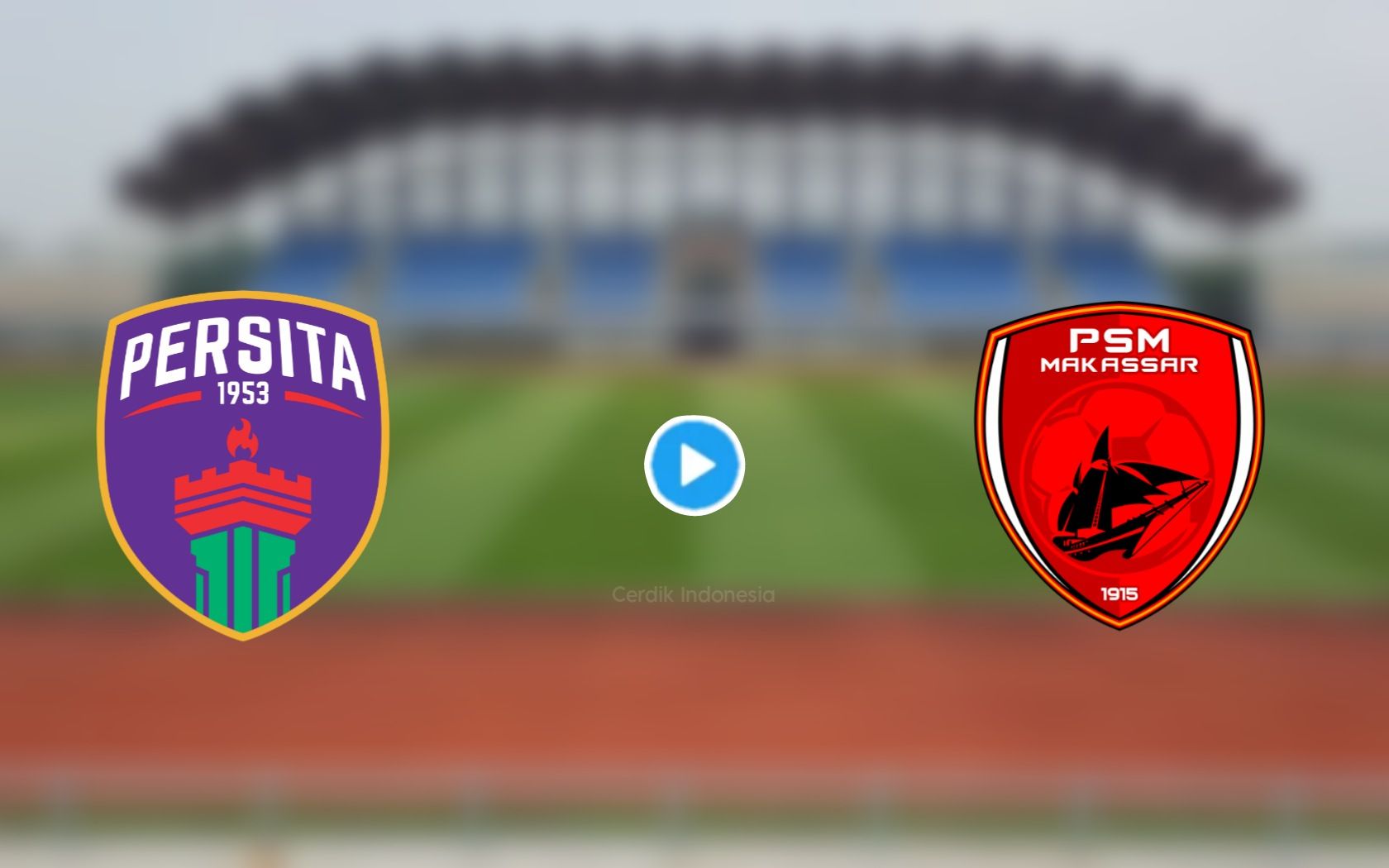 Ilustrasi link live streaming Persita vs PSM pertandingan BRI Liga 1 hari ini