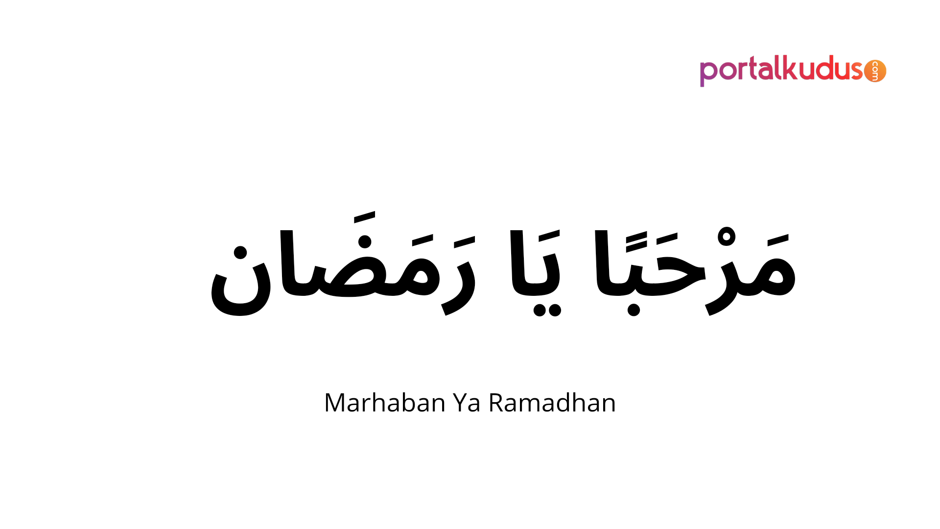 Tulisan Marhaban ya Ramadhan dalam Bahasa Arab 