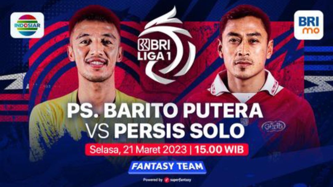LINK Live Streaming BRI Liga 1 Barito Putera vs Persis Solo, Selasa, 21 Maret 2023, KLIK Link Berikut!