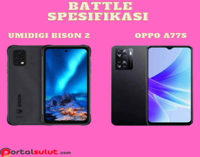 Spesifikasi Handphone UMIDIGI Bison 2 VS Oppo A77s Indonesia