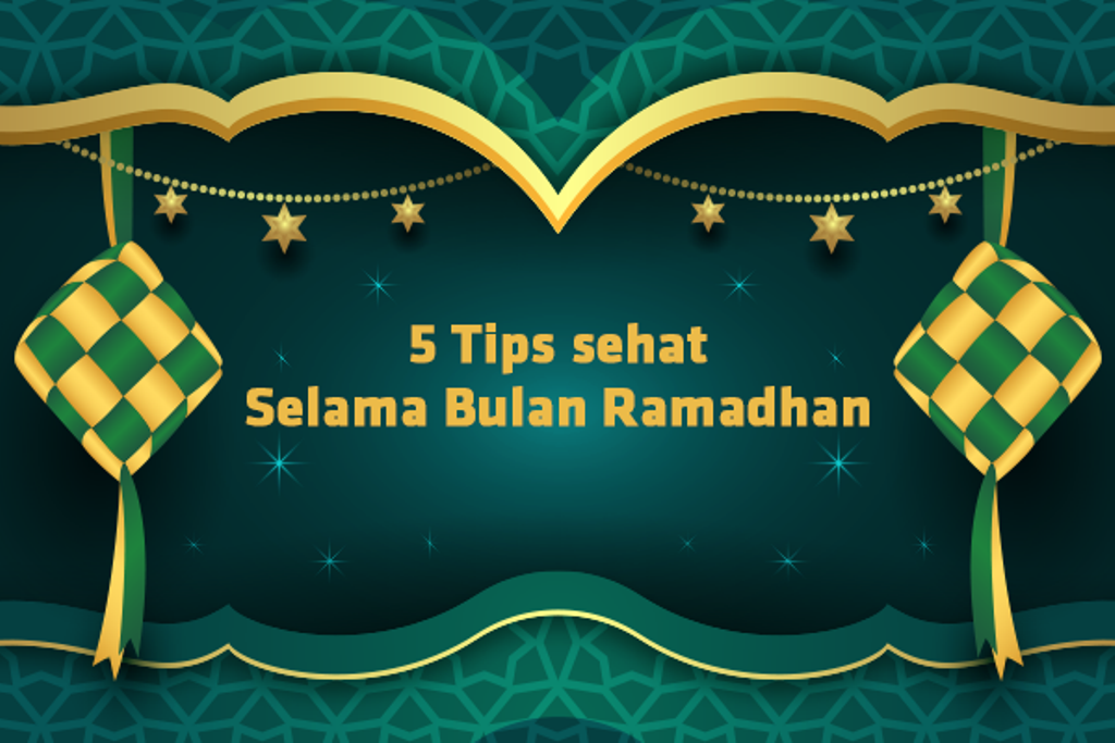 Tips Jaga Kesehatan Selama Ramadhan