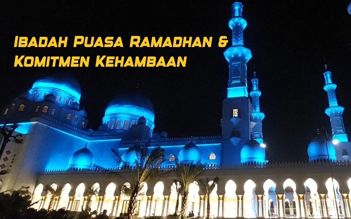 Ibadah Puasa Ramadhan & Komitmen Kehambaan.