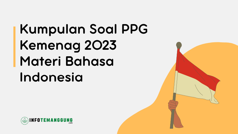 Contoh Soal PPG Kemenag 2023 Bahasa Indonesia