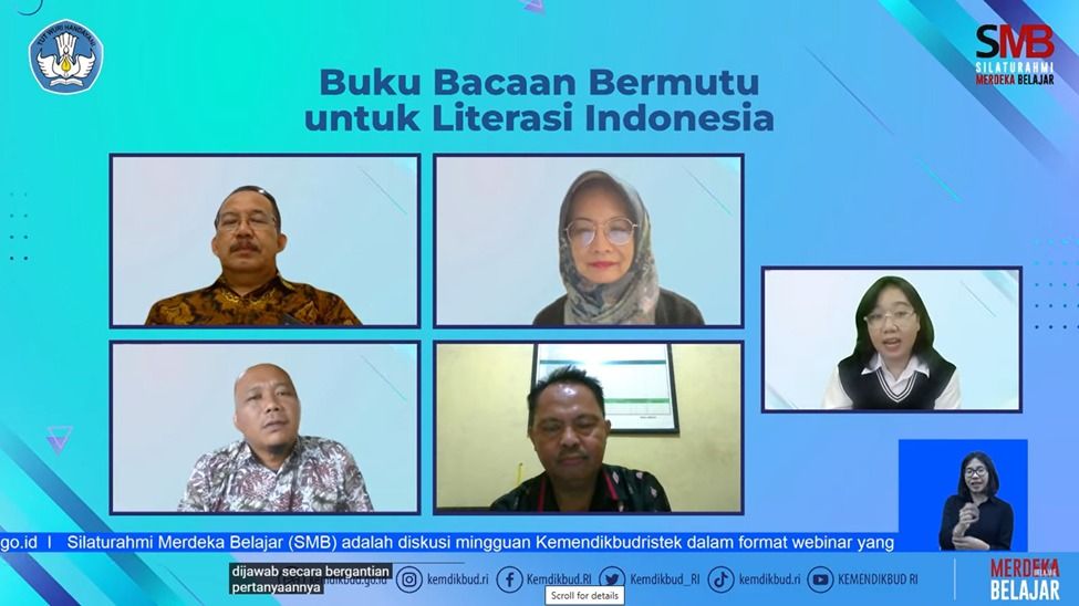 webinar Silahturahmi Merdeka Belajar (SMB) yang mengusung tema "Buku Bacaan Bermutu untuk Literasi Indonesia" melalui YouTube Kemendikbud RI, baru-baru ini.