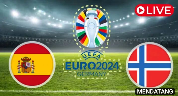 Prediksi Skor Spanyol vs Norwegia di Euro 2024: Preview, Susunan Pemain dan Head to Head 
