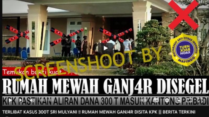 Video hoaks di YouTube yang narasinya menyebut rumah Ganjar Pranowo disita KPK sebagai dampak dugaan kasus Rp300 triliun Kemenkeu.