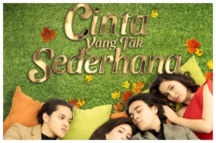 Sinetron Cinta Yang Tak Sederhana yang tayang di Indosiar.