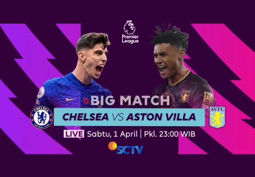 Jadwal Acara SCTV Hari Ini Sabtu 1 April 2023: Ada Liga Inggris Chelsea vs Aston Villa, Para Pencari Tuhan Jilid 16