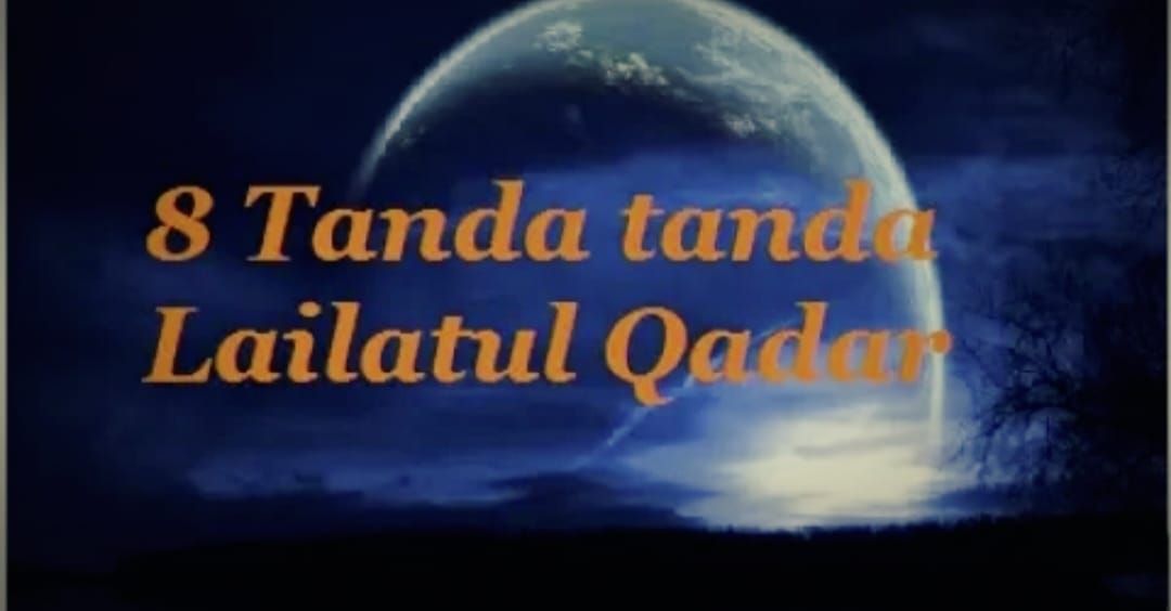 Lebih Baik Dari 1000 Bulan, Kenali 8 Tanda-tanda Malam Lailatul Qadar