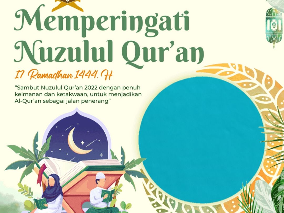 21 Twibbon Nuzulul Quran 2023 17 Ramadhan Gratis Dan Desain Islami