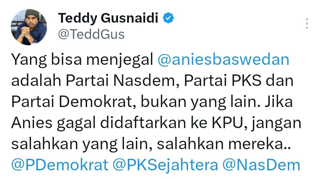 Cuitan Teddy Gusnaidi soal Partai Politik yang bisa menjegal Anies Baswrdan menjadi bakal capres di Pilres 2024