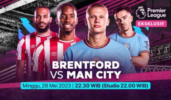 Prediksi skor dan susunan pemain lanjutan Premier League antara Brentford vs Manchester City pada Minggu, 28 Mei 2023 pukul 22.30 WIB.
