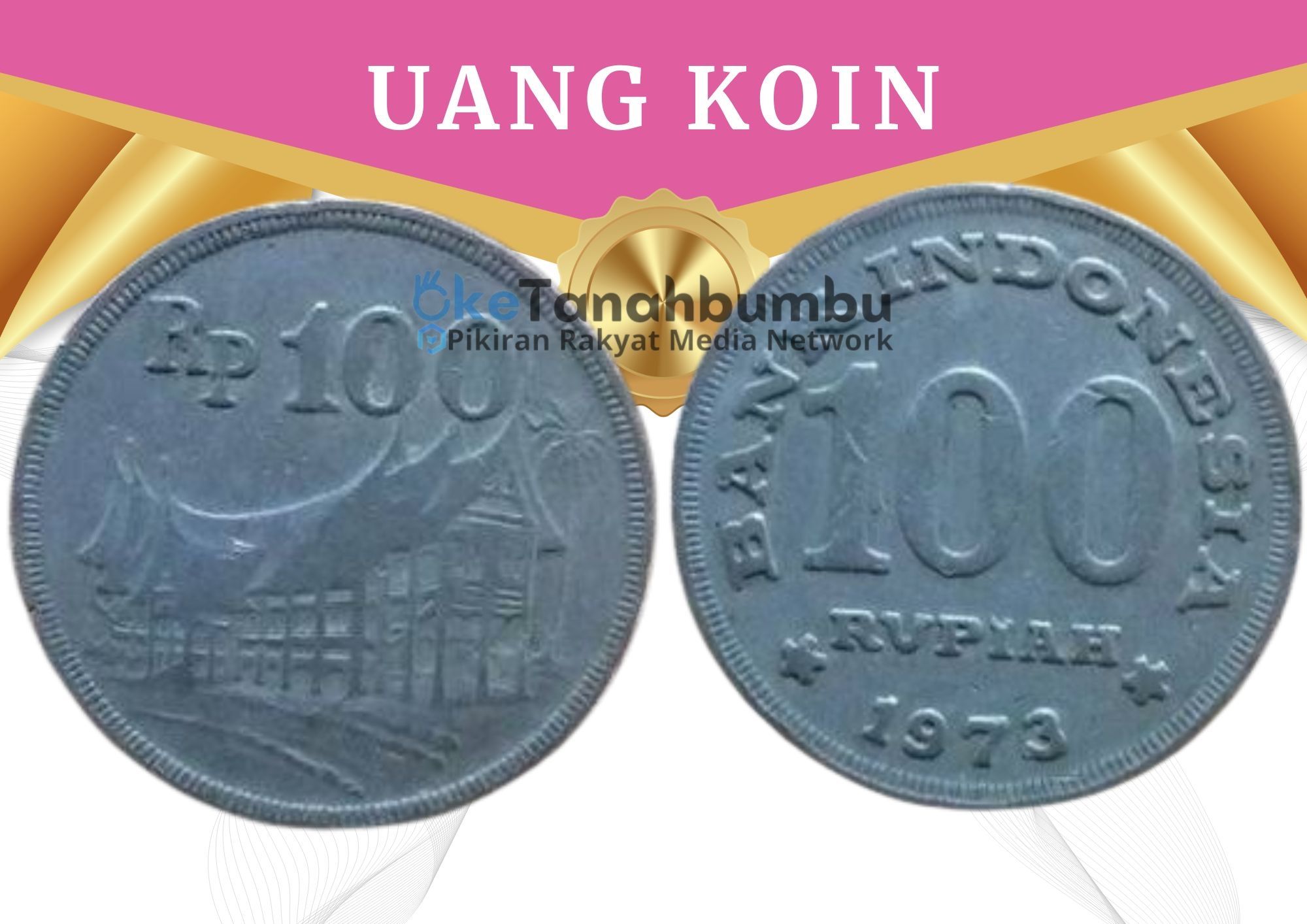 Uang Koin Kuno Rp 100 Tahun Emisi 1973