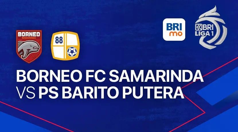 Prediksi Borneo FC vs Barito Putera di BRI Liga 1, Lengkap Head to Head, Line Up, Kick Off 21 Juli 2023
