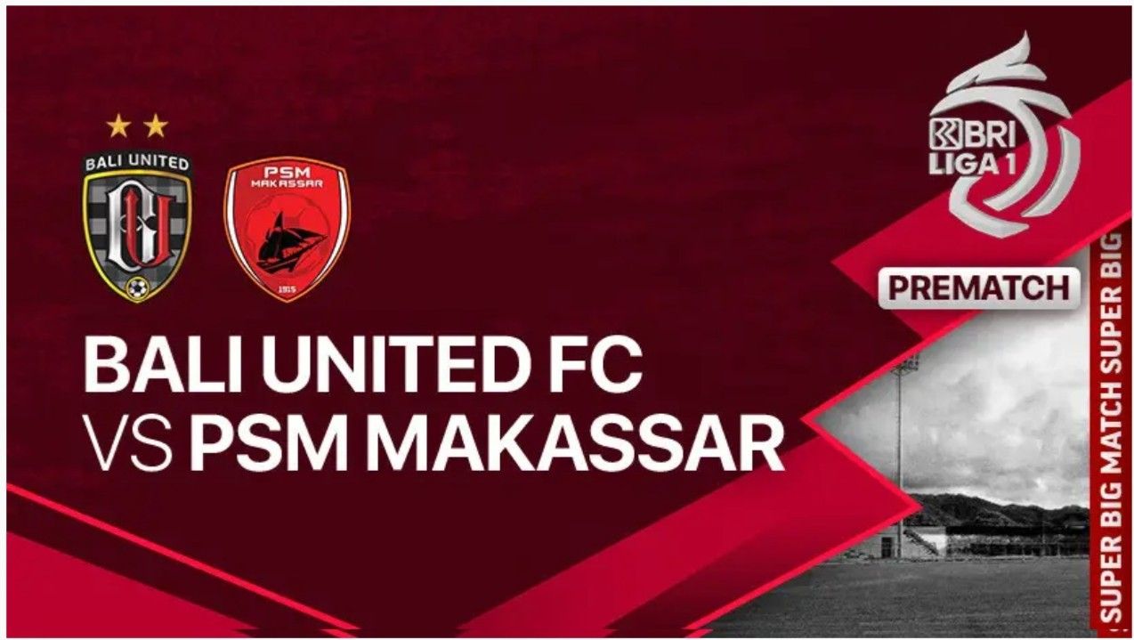 Ini link live streaming  pertandingan Bali United vs PSM Makassar hari ini di Indosiar dan vidio