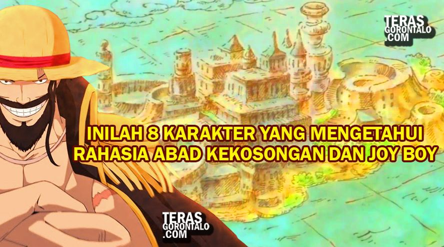 Inilah 8 Karakter One Piece yang Tahu Rahasia Abad Kekosongan dan Kerajaan Kuno, Ternyata Joy Boy adalah...