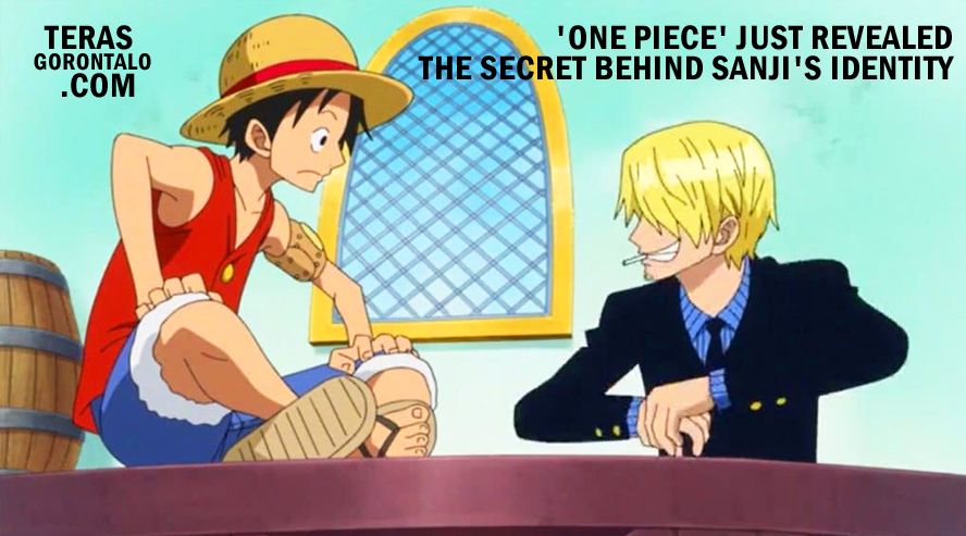 One Piece: Eiichiro Oda Ungkap Identitas Asli Vinsmoke Sanji yang Selama Ini Dirahasiakan Monkey D Luffy, Ternyata Dia adalah...