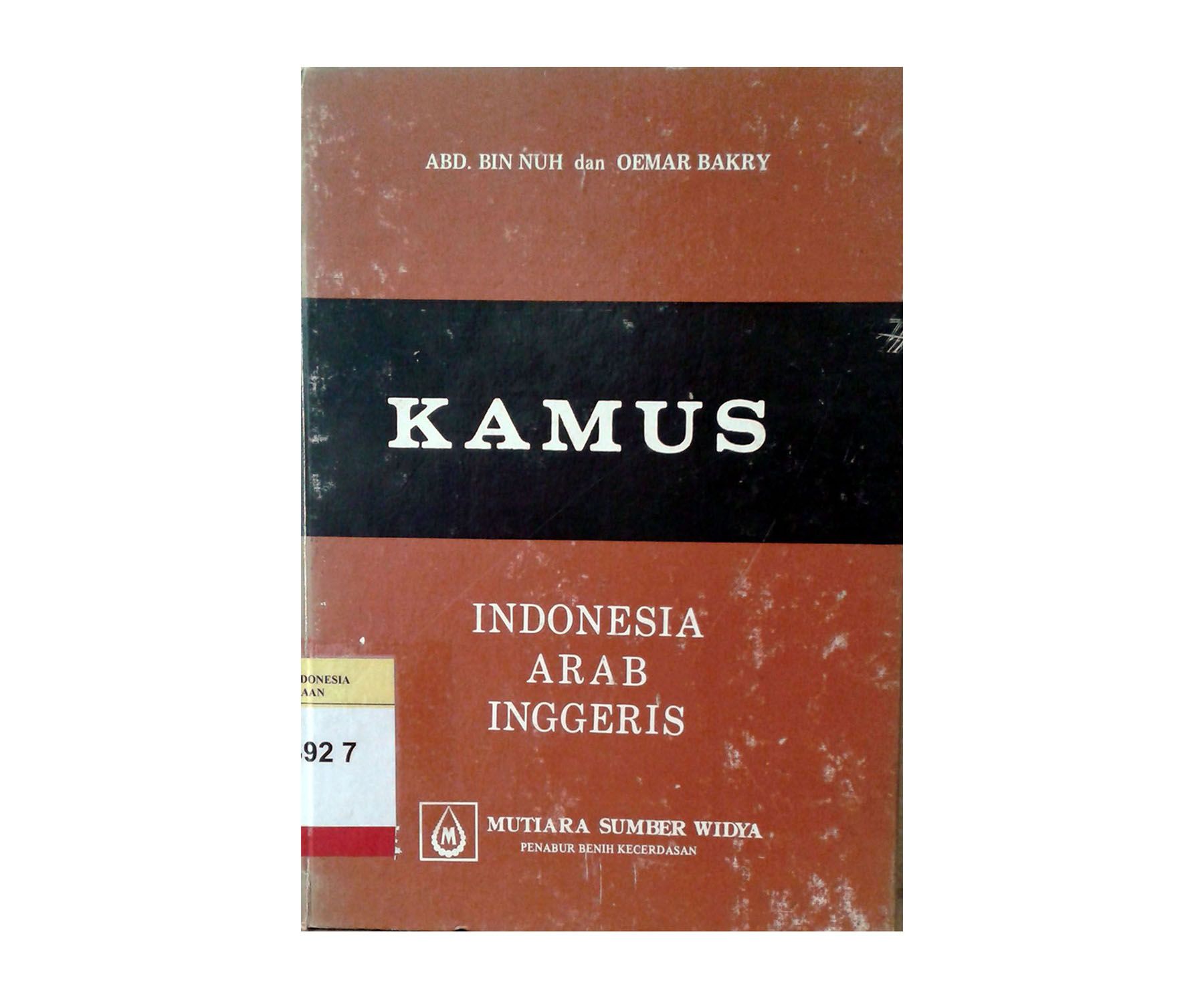 Kamus Indonesia-Arab-Inggeris pertama di Indonesia karya KH Abdullah bin Nuh dan Oesman Raliby