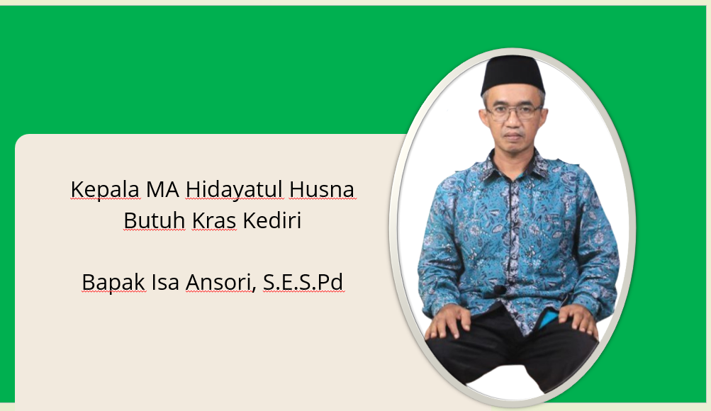 Bapak Isa Ansori Kepala MA Hidayatul Husna Kras Kediri