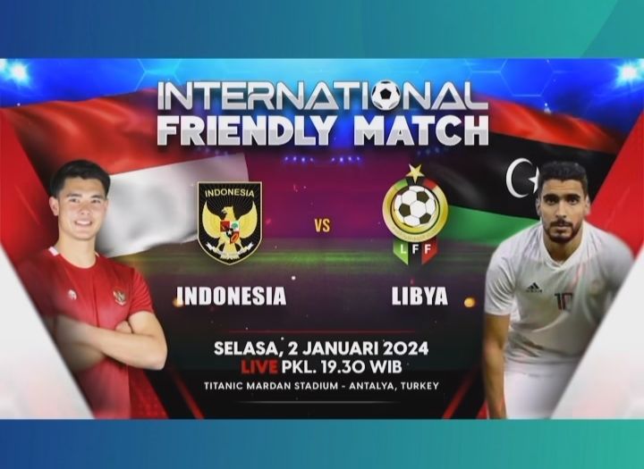 Jadwal Indonesia vs Libya Hari Ini 2 Januari 2024 Tayang di Indosiar, Lengkap Link Live Streaming