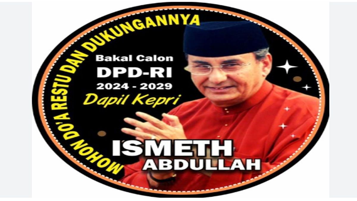 Gubernur Kepri Pertama, Ismeth Abdullah ikut DPD RI Dapil Kepri pada Pemilu 2024.