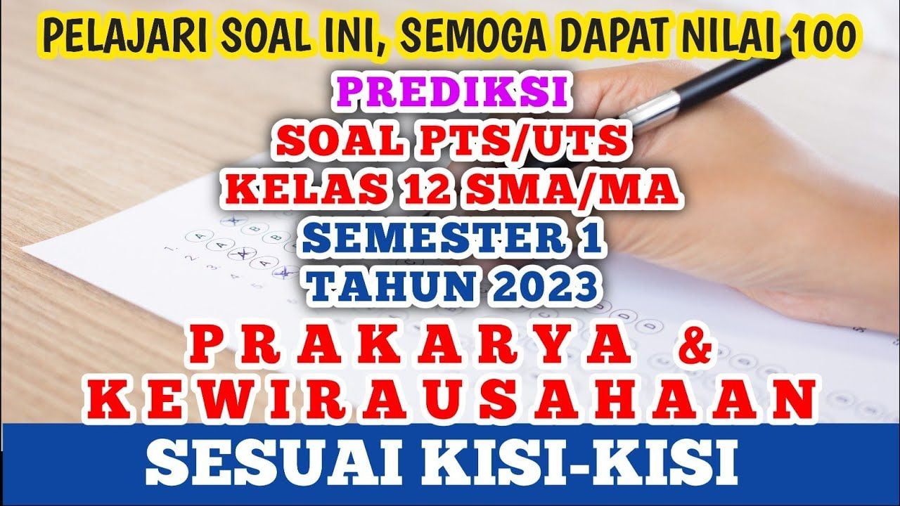 pelajari kumpulan contoh soal ulangan sumatif materi Prakarya untuk kelas 12 SMA/SMK hingga MA terbaru 2024 lengkap dengan kunci jawaban