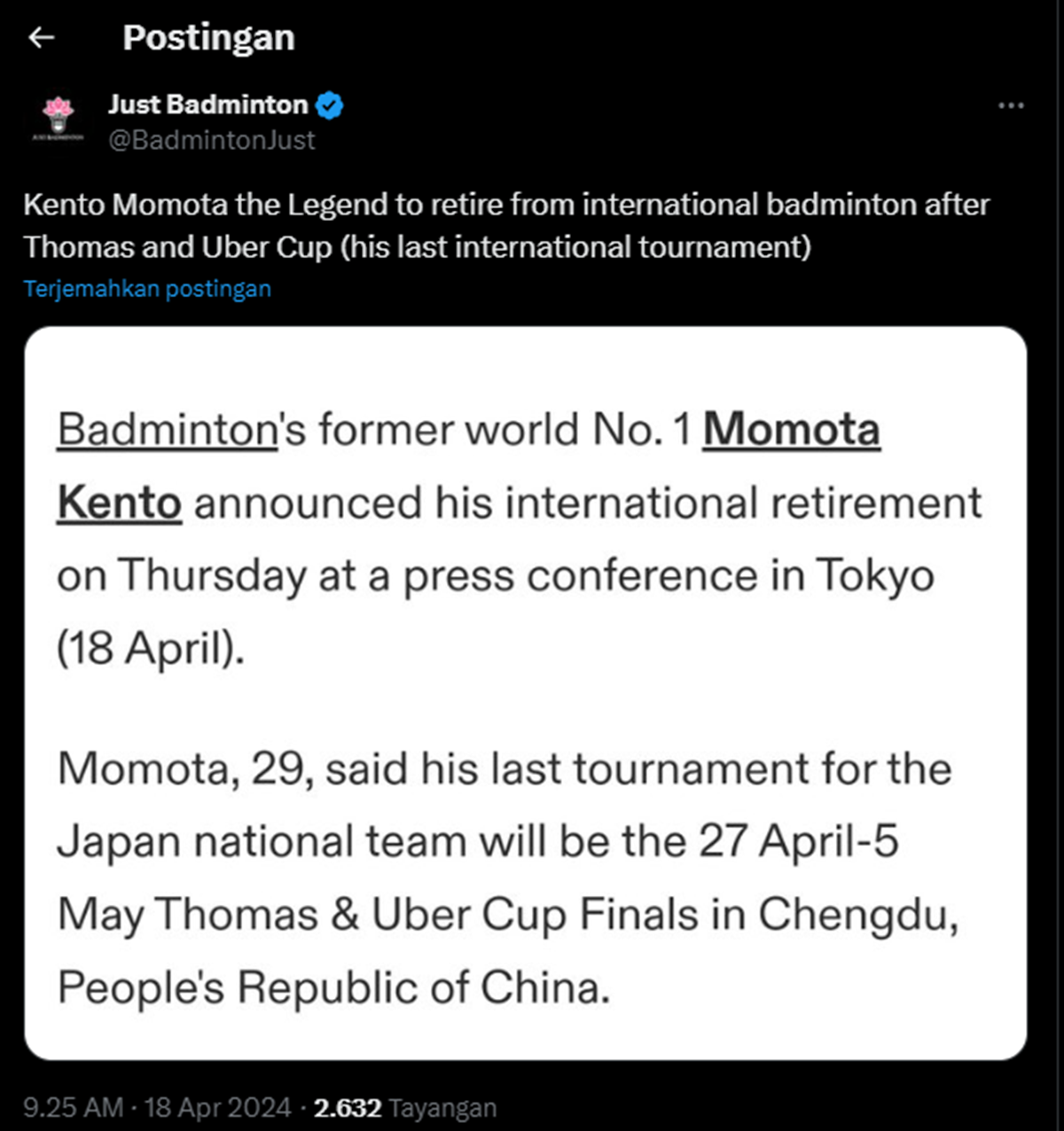 Kento Momota, tunggal putra Jepang yang sempat menempati peringkat 1 Bulu Tangkis tunggal terbaik dunia di Badminton World Federation (BWF) dipastikan bakal mengakhiri kariernya setelah tampil dalam ajang Thomas Cup 2024.