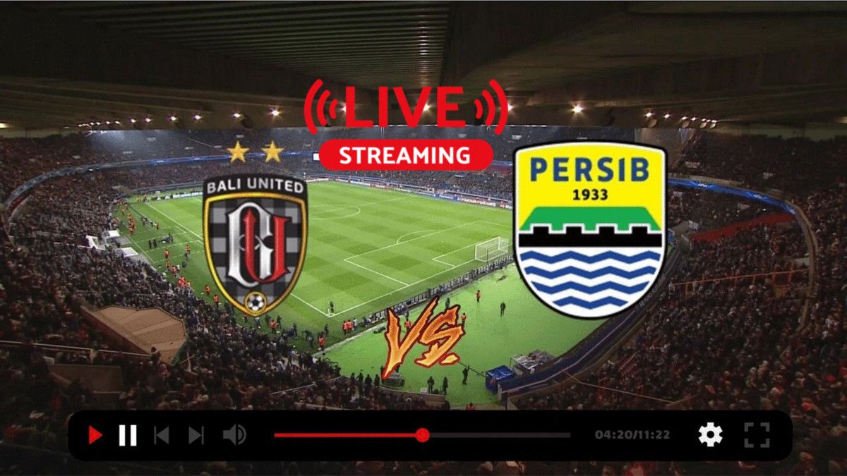 LINK LIVE STREAMING Bali United Vs Persib BRI Liga 1 Semifinal Hari Ini ...