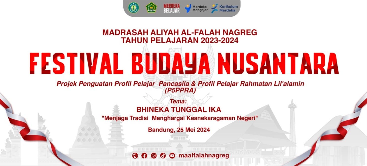 Poster Kegiatan Festival Budaya Nusantara yang diselengarakan oleh MA Al-Falah Nagreg pada Sabtu, 25 Mei 2024. 