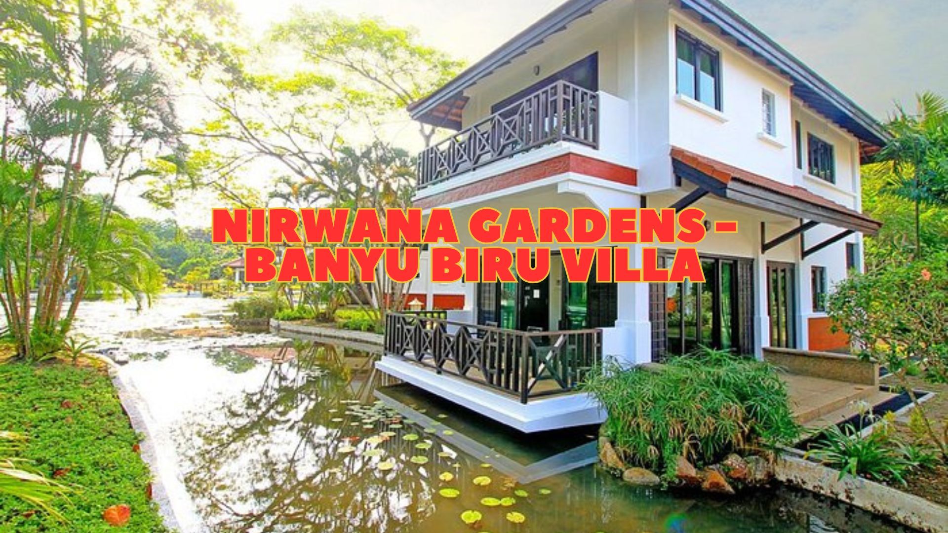 Nirwana Gardens - Banyu Biru Villa