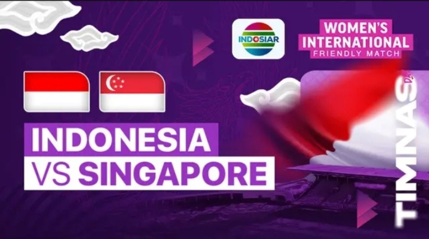 Jadwal Indosiar Hari Ini 28 Mei 2024: Saksikan Friendly Match Timnas Putri Indonesia vs Singapura