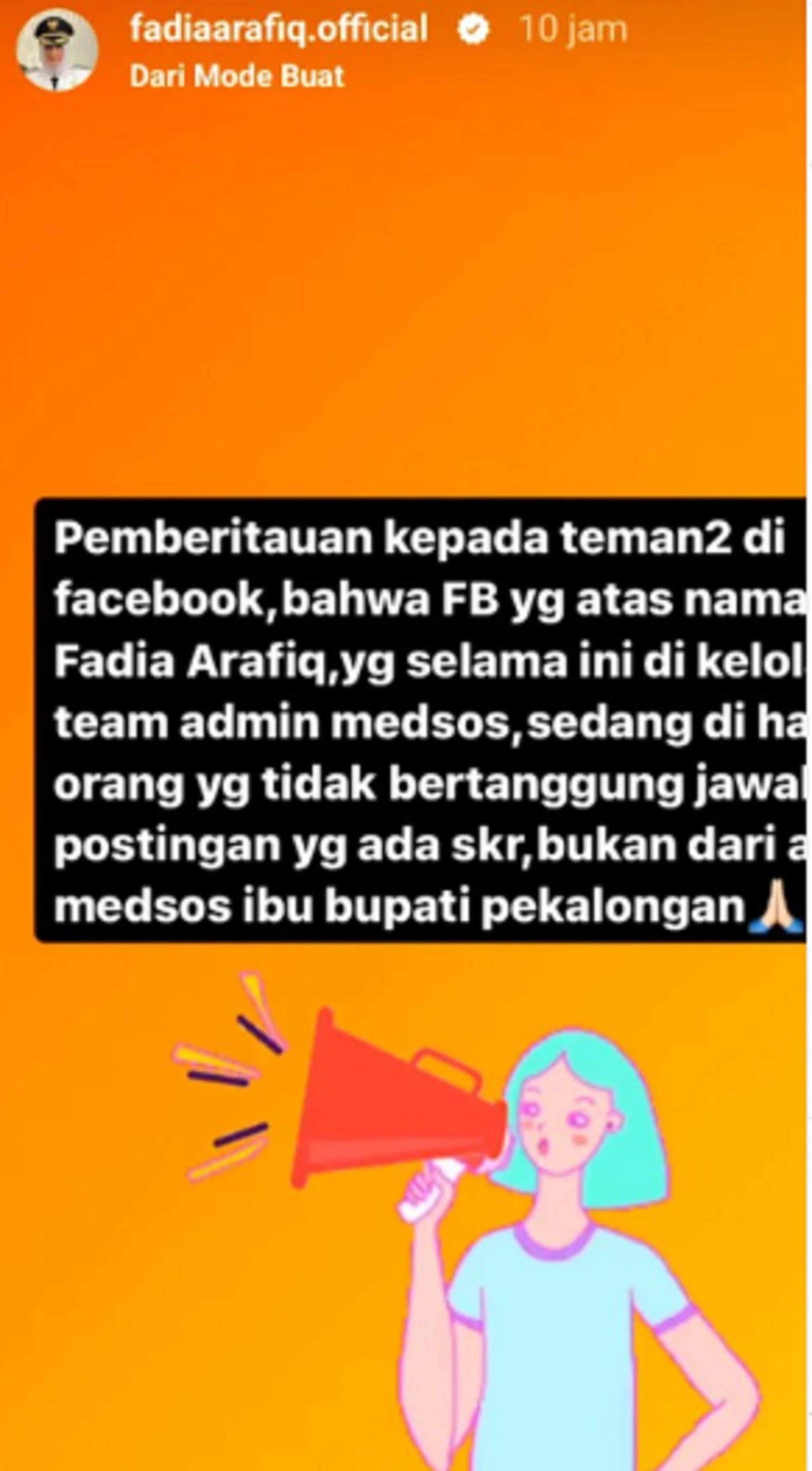 Keterangan Bupati  Pekalongan melalui story Instagram bahwa FB  akun Fadia Arafiq diretas