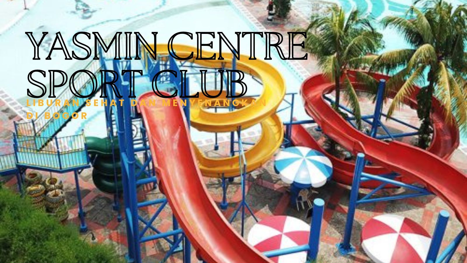 Menjelajahi Fasilitas Lengkap Yasmin Centre Sport Club