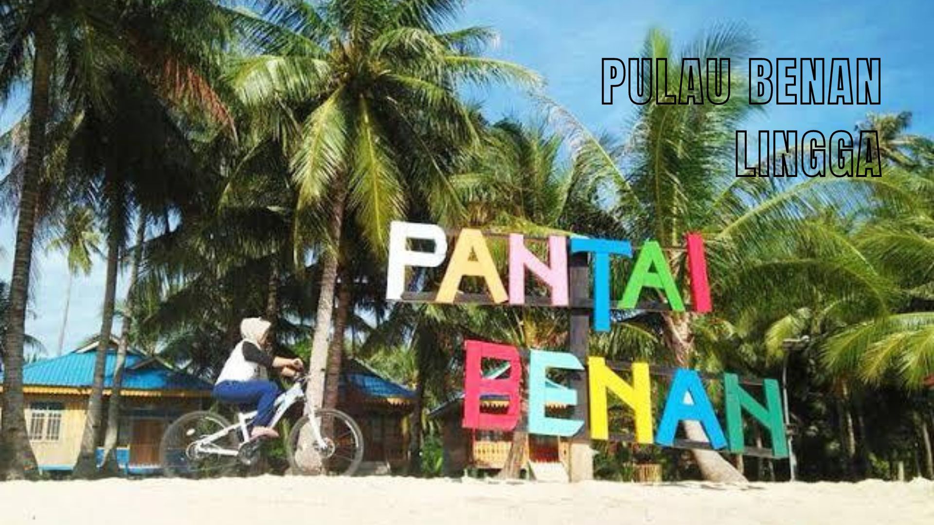 Pulau Benan: Destinasi Wisata Impian di Kepulauan Riau