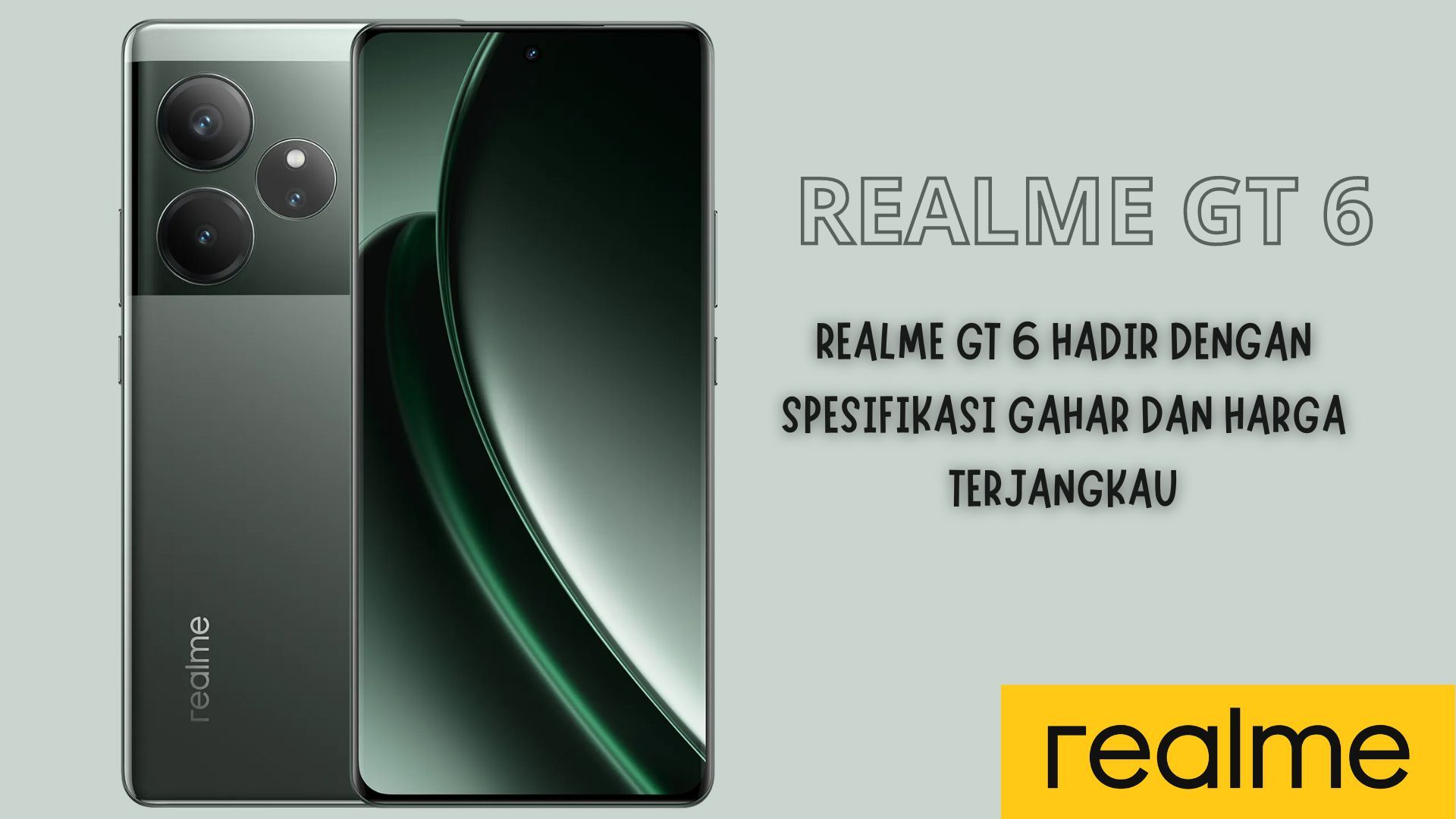 Dominasi Flagship Killer: Realme GT 6 Hadir dengan Spesifikasi Gahar dan Harga Terjangkau