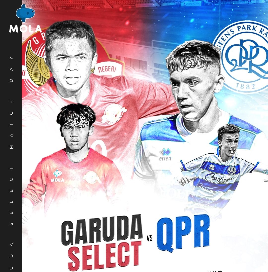 Malam INI! Jadwal Garuda Select vs QPR Inggris, Tonton di Link Live Streaming Gratis MOLA TV