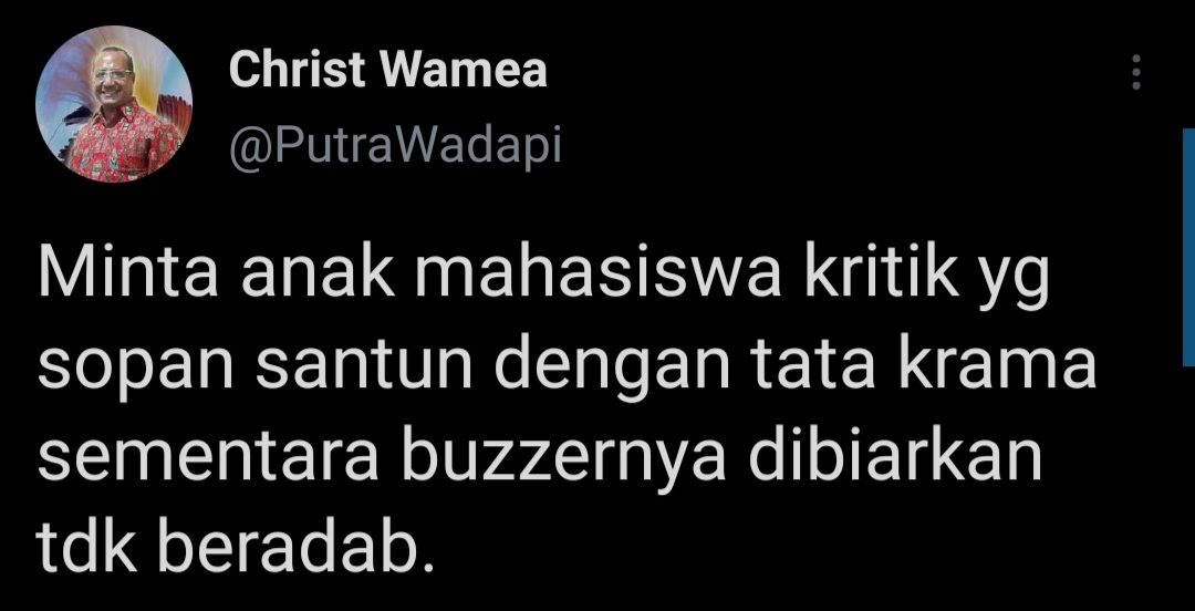 Christ Wamea respons permintaan Jokowi ke mahasiswa mengkritik dengan sopan santu dengan singgung buzzer yang dibiarkan tidak beradab.