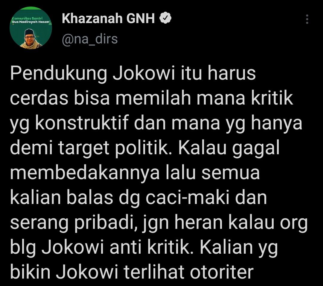 Cuitan Gus Nadir meminta pendukung Presiden Jokowi agar bisa membedakan kritik membangun dan bermuatan politik.